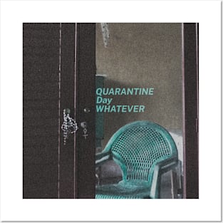 Quarantine Day WHATEVER Posters and Art